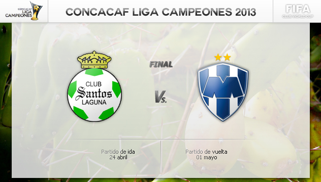 Concacaf Liga Campeones 2013 - Final: Santos vs. Monterrey | Ximinia