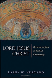 Lord Jesus Christ: Devotion to Jesus in Earliest Christianity (English Edition)