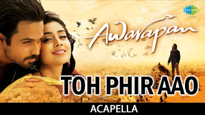 Toh Phir Aao Studio Acapella Free Download