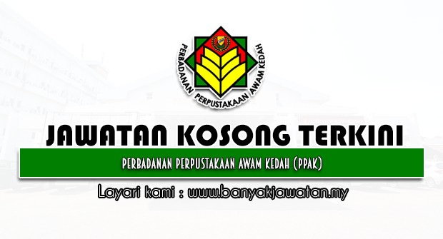 Jawatan Kosong 2022 di Perbadanan Perpustakaan Awam Kedah (PPAK)