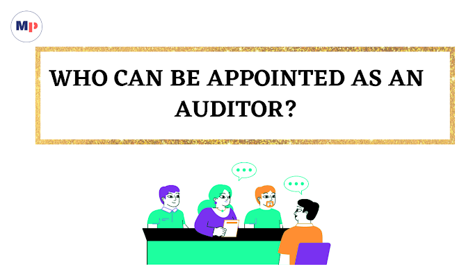 Who Can Be Appointed As An Auditor?
