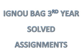 IGNOU BAG 3rd year Solved Assignments (July)2024 &(January)2024 Sessions