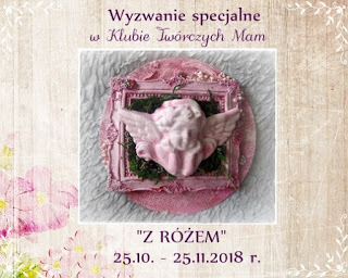 https://klub-tworczych-mam.blogspot.com/2018/10/wyzwanie-specjalne-z-rozem.html