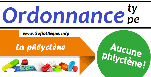 Ordonnance Type pour La phlyctène 