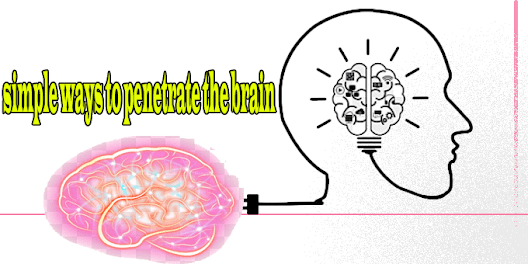 simple ways to penetrate the brain
