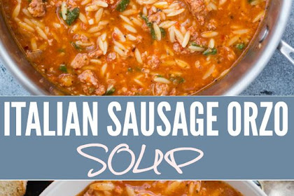 Italian Sausage Orzo Soup