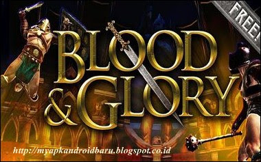 Nikmatilah Game Android Blood And Glory Yang Cukup Menarik Sekali