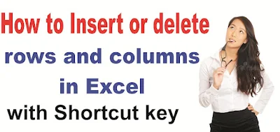 Shortcut Key to Insert or Delete Rows and Columns in Excel in Hindi