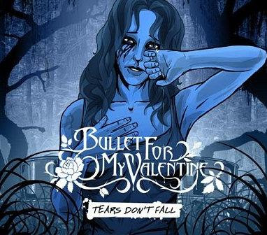 bullet for my valentine tears dont fall. 1 Tears Don#39;t Fall