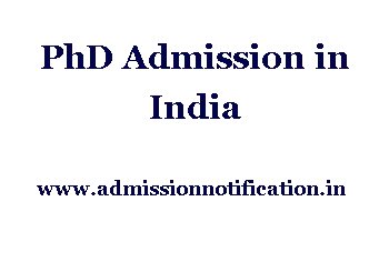 PhD Admission in India, Eligibility, Duration and Top University