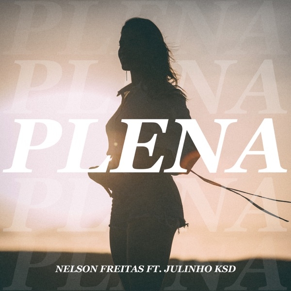 (Kizomba) Nelson Freitas feat. Julinho Ksd - Plena (2020)