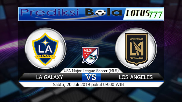 PREDIKSI SKOR LA GALAXY VS LOS ANGELES SABTU  20 JULI 2019