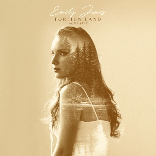 Emily James Unveils Acoustic Version Of ‘Foreign Land’