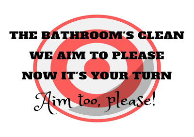 Target with the text 'The bathroom's clean, we aim to please, now it's your turn - aim too, please!