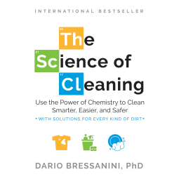 book cover of nonfiction audiobook The Science of Cleaning by Dario Bressanini PhD