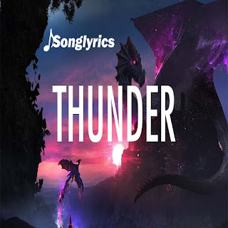 Imagine Dragons – Thunder (Lyrics) 