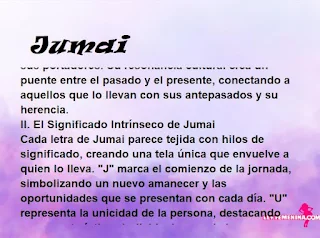 ▷ Significado del nombre Jumai (✔)