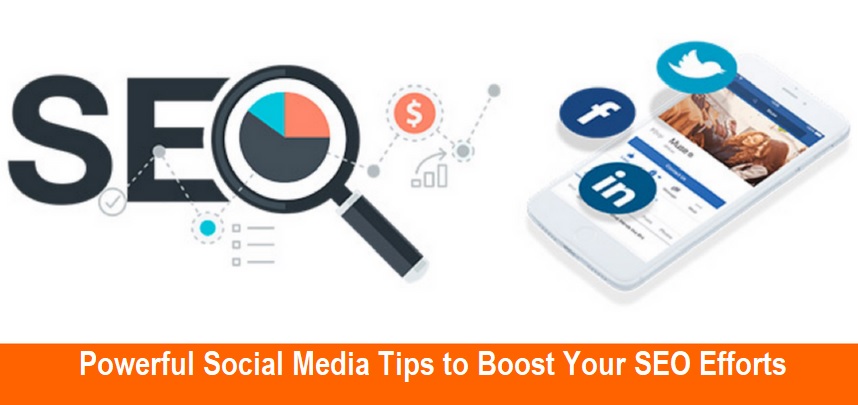 Powerful Social Media Tips to Boost Your SEO Efforts
