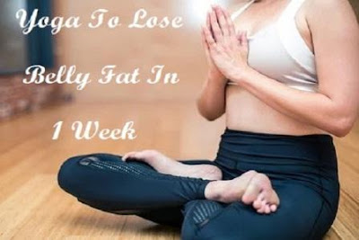 8 Selected Yoga And Exercise To Lose Belly Fat In 1 Week