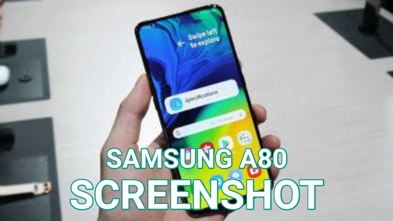 Cara Screenshot Samsung Galaxy A80