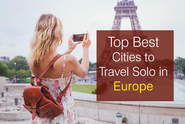 Top Best Cities to Travel Solo in Europe