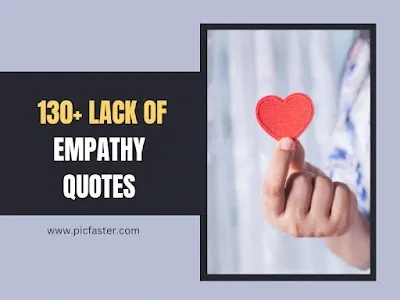 Lack Of Empathy Quotes & Sayings