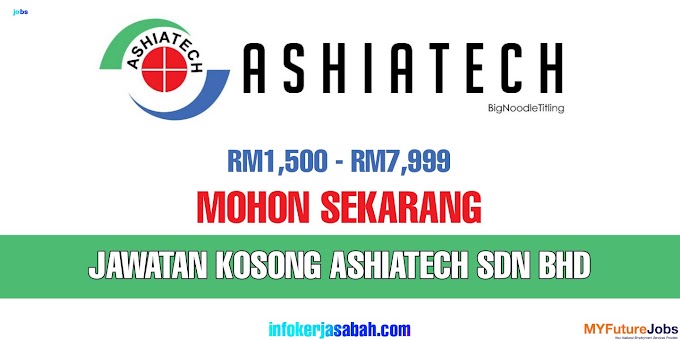 JAWATAN KOSONG ASHIATECH SDN BHD