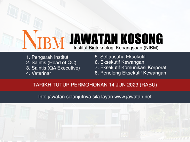 Jawatan Kosong Institut Bioteknologi Kebangsaan (NIBM) Jun 2023