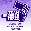 Make Some Noise - Team Grogger Force!