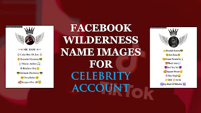 Facebook wilderness name images for celebrity account