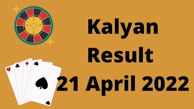 Kalyan Result 21 April 2022