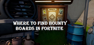 Bounty boards fortnite locations, read here