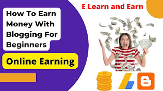 How To Earn Money With Blogging For Beginners