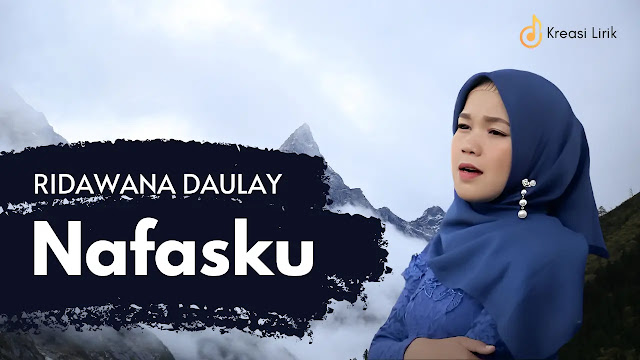 Lirik Lagu Nafasku - Ridawana Daulay (Terjemahan Indonesia)