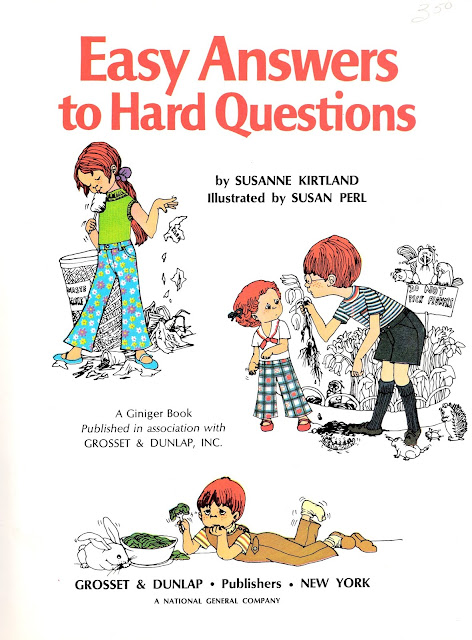 "Easy Answers to Hard Questions" pictures by Susan Perl, text by Susanne Kirtland (1968)