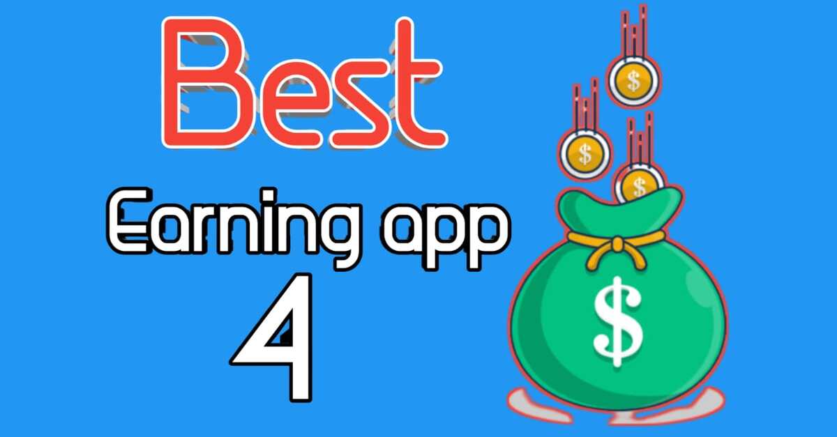 Top 4 Earning Apps for Android - Boost Your Income with Your Smartphone