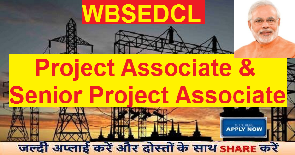 WBSEDCL RECRUITMENT 2016 APPLY FOR 109 PROJECT ASSOCIATE & SENIOR PROJECT ASSOCIATE POSTS