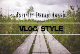 http://scattered-scribblings.blogspot.com/2017/02/infinity-dreams-award-vlog-style-guest.html