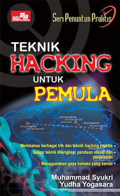 Teknik Hacking Untuk Pemula - Seri Penuntun Praktis