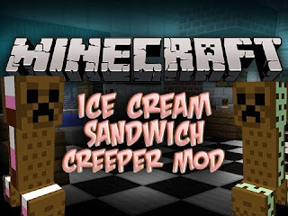 [Mods] The Ice Cream Sandwich Creeper Mod 1.6.4/1.6.2/1.5.2