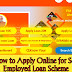 How to Apply Online for Self Employed Loan Scheme