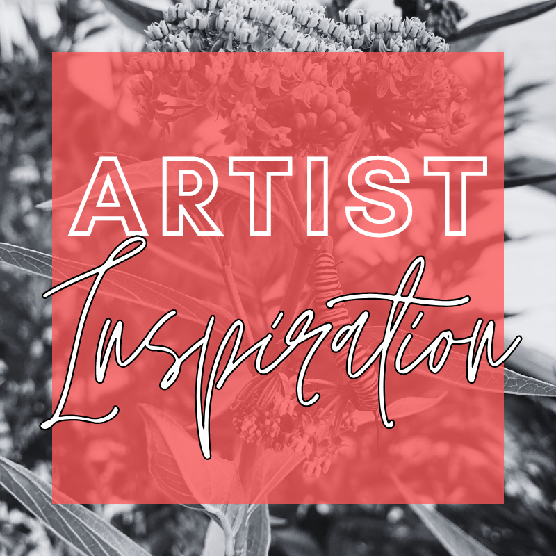 Artist Inspiration