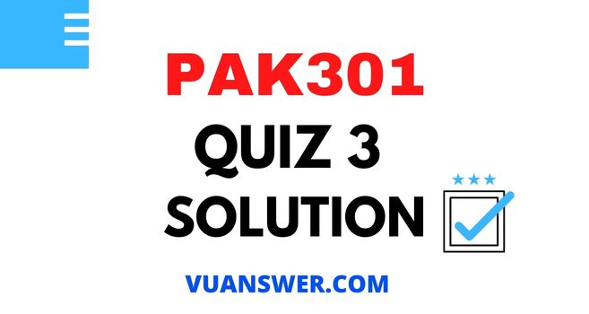 PAK301 Quiz 3 2022 Solution