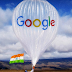 Loon Project: Indian government asks Google to choose telco partner