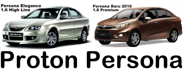 Proton Persona 2016 (Baru) vs Persona Elegance 2010 (Lama)