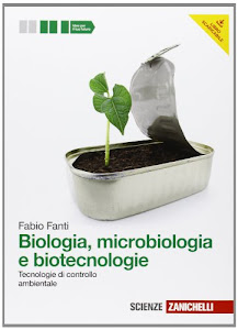 Biologia, microbiologia e biotecnologie. Tecnologie di controllo ambientale. Per le Scuole superiori. Con espansione online