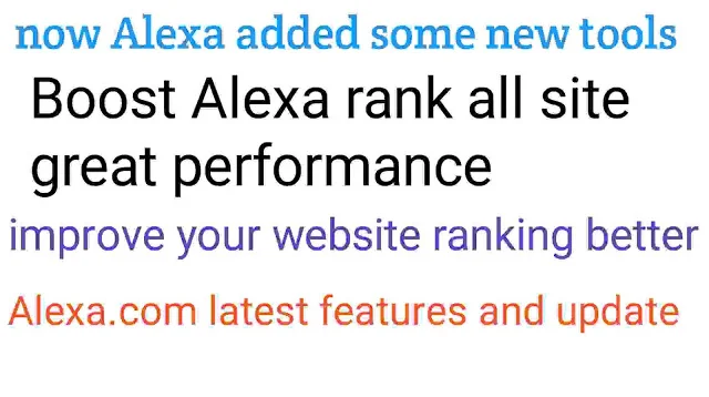 alexa.com add some New tools, improve your search rankings quickly in Alexa, new features Alexa