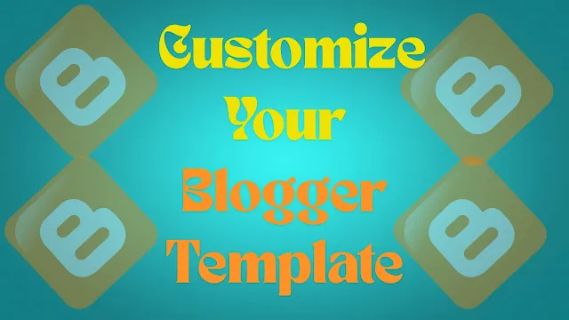 Customize-Your-Blogger-Template