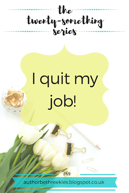 Kicking off my new blog series on adulthood and my life... Here's why I quit my job.