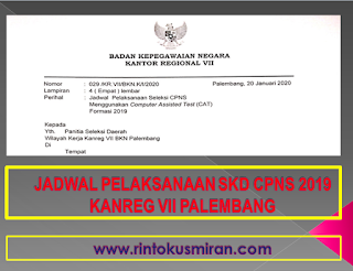 JADWAL PELAKSANAAN SKD CPNS 2019 KANREG VII PALEMBANG